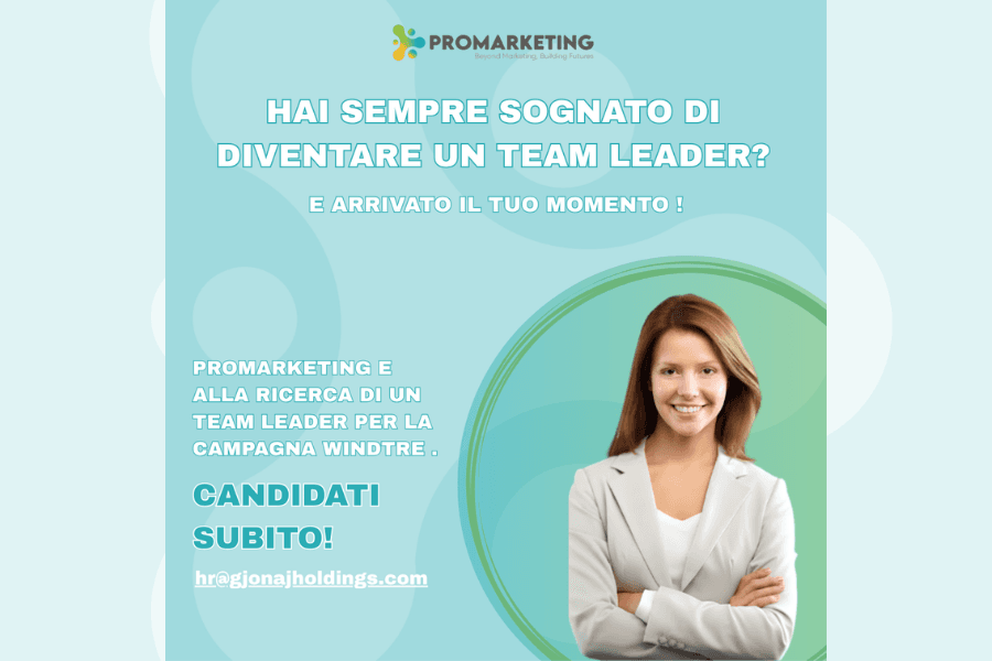 ProMarketing is looking for a Team Leader for the WindTRE campaign